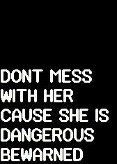 Dangerous