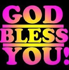 God bless you
