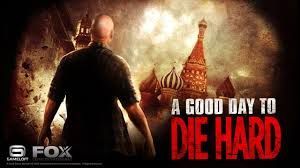 A Good Day To Die Hard
