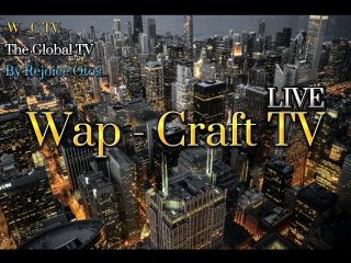 Wap - Craft TV 2