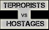 Terrorist VS Hostage