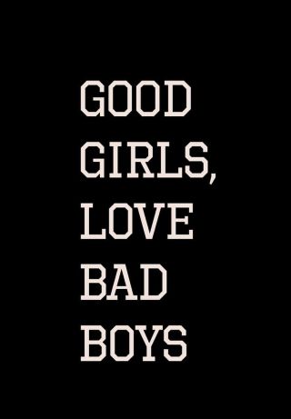 desktop wallpaper good girls love bad boys bad boy quotes