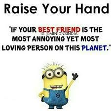 My annoying bestie